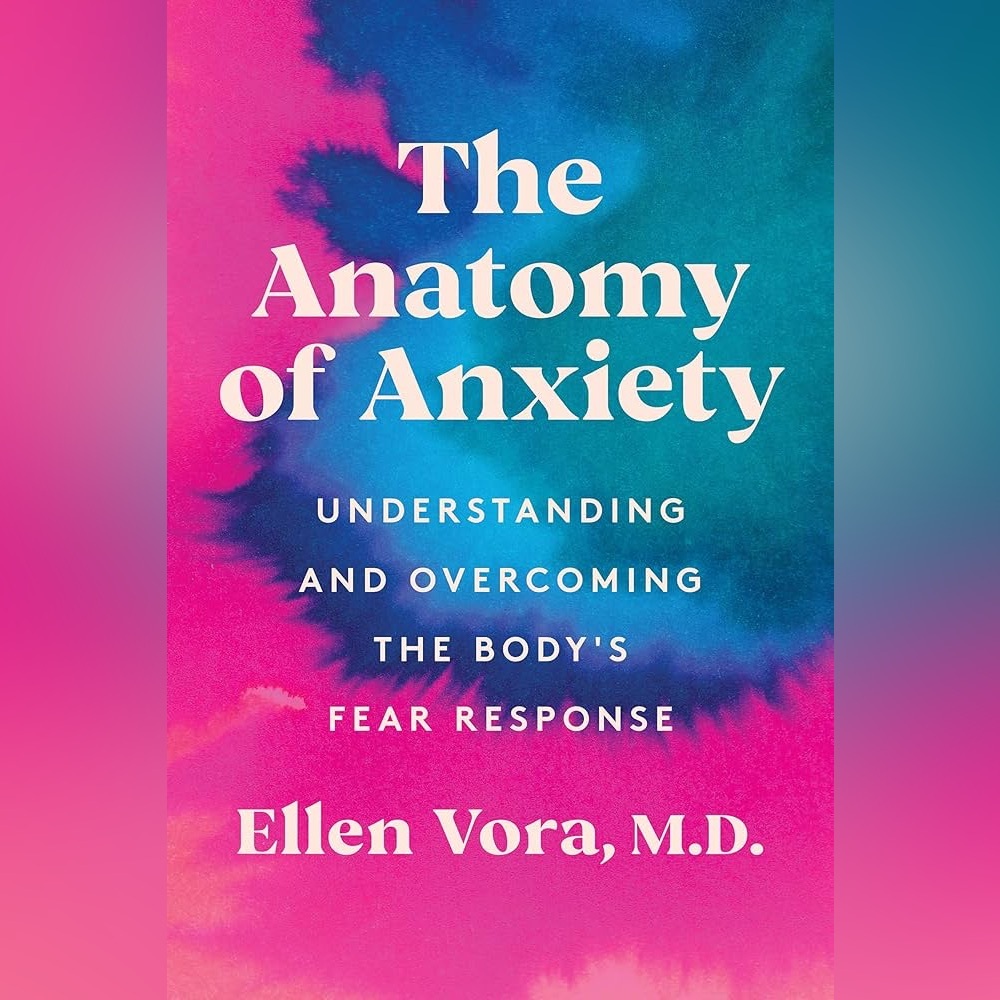 The Anatomy of Anxiety Book